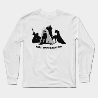 Feast on the Culling (with Text) Long Sleeve T-Shirt